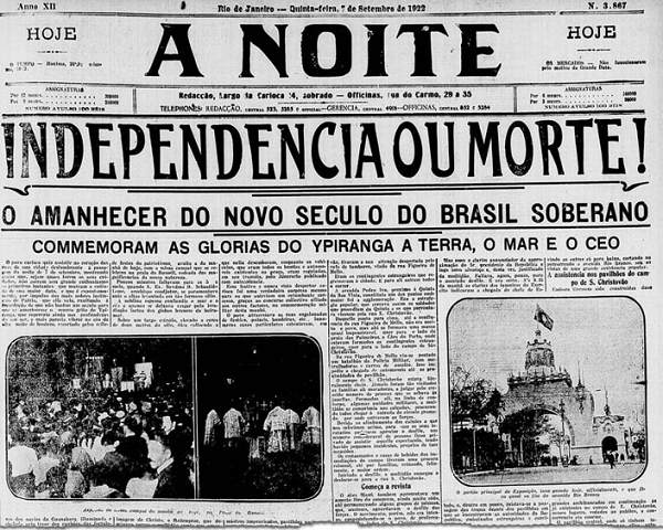 Imprensa engajada: na edição de 7 de setembro de 1922, o jornal carioca A Noite dedica a primeira página ao centenário da Independência (Foto: Reprodução/Biblioteca Nacional Digital)